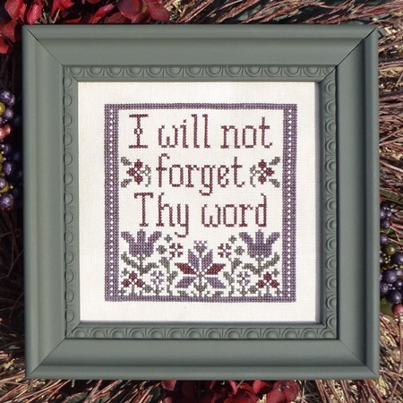 I Will Not Forget Thy Word